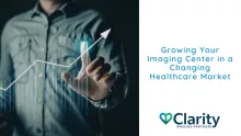 Growing Your Imaging Center: Strategies for Sustainable Growth in a Changing Healthcare Market